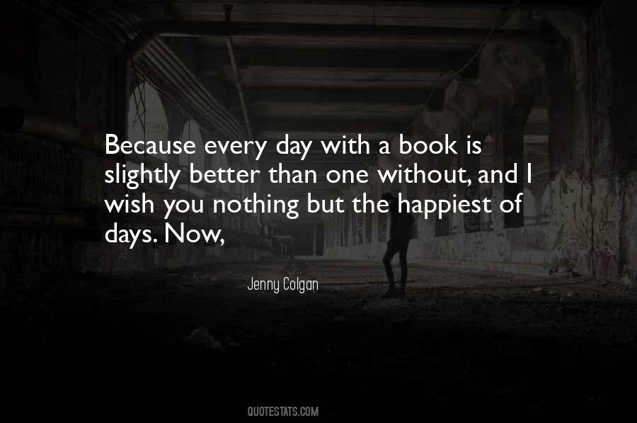 Happiest Day Quotes #1482098