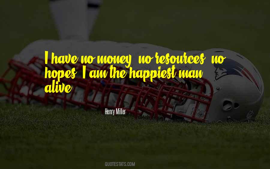 Happiest Man Alive Quotes #1218916