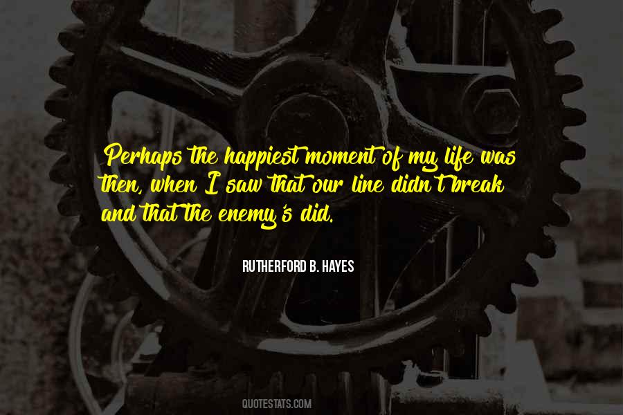 Happiest Moment Of Life Quotes #1184479