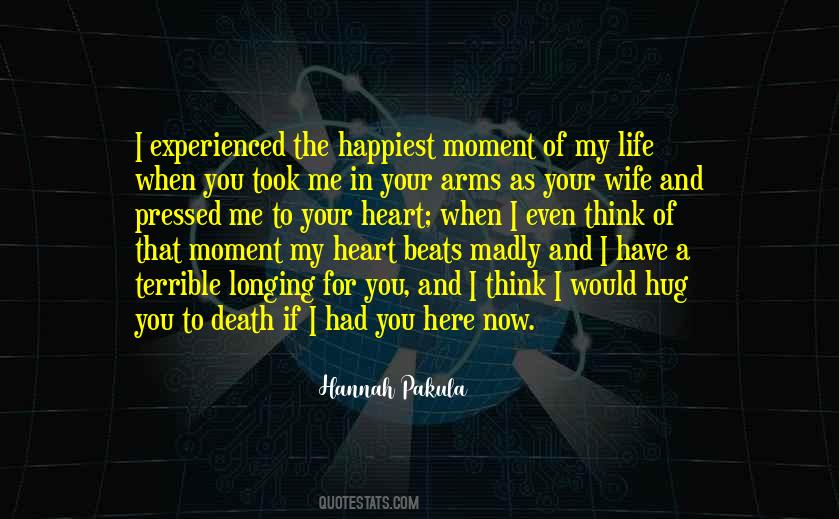 Happiest Moment Of Life Quotes #1329039