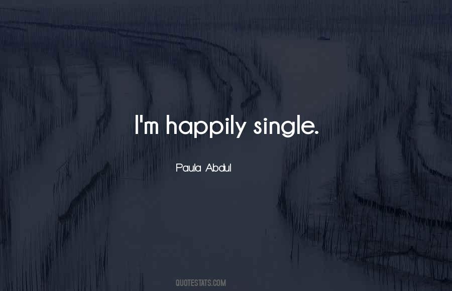 Happily Alone Quotes #822137