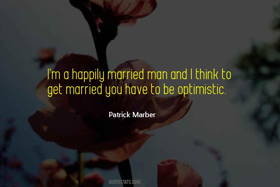 Happily Married Man Quotes #1508310