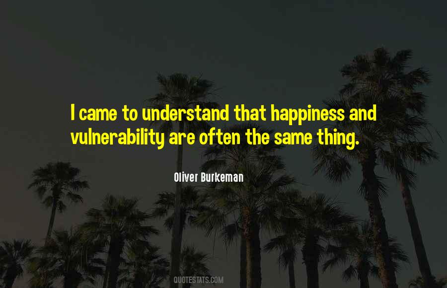Happiness Came Quotes #1392309