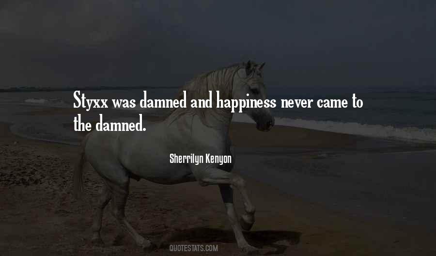 Happiness Came Quotes #1813904