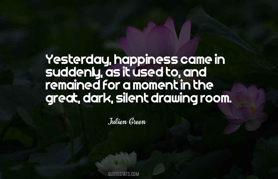 Happiness Came Quotes #1851180