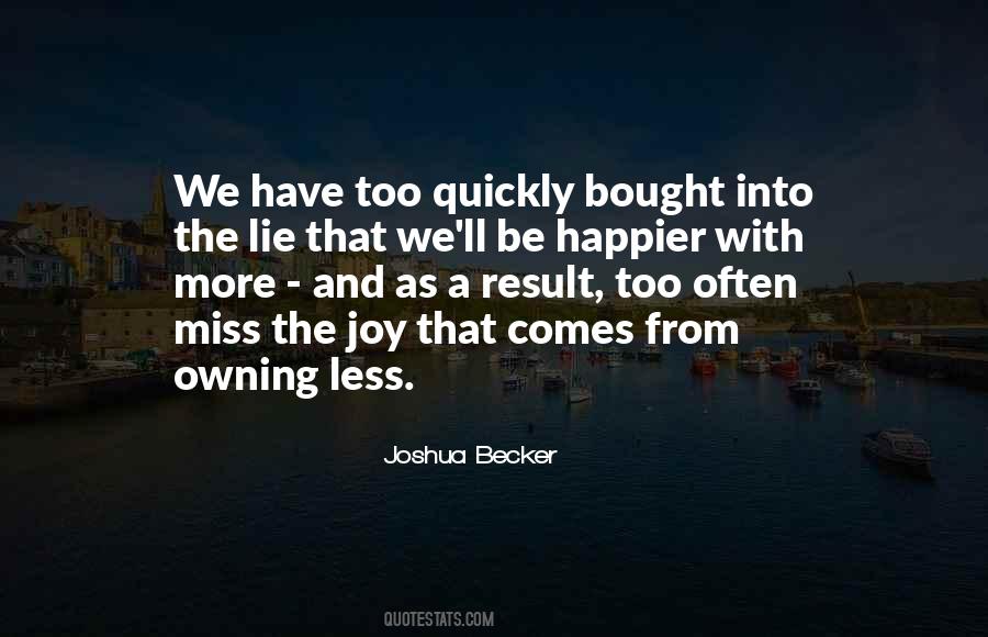 Happiness Cannot Be Bought Quotes #1484142