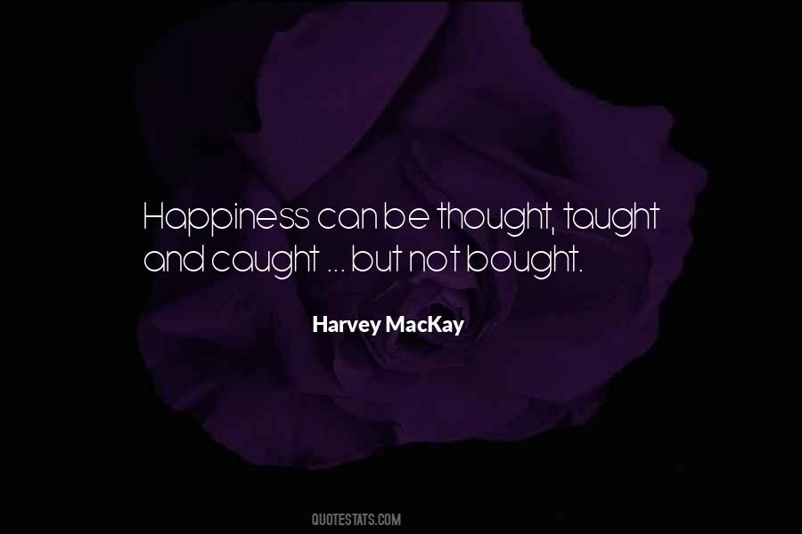 Happiness Cannot Be Bought Quotes #621940
