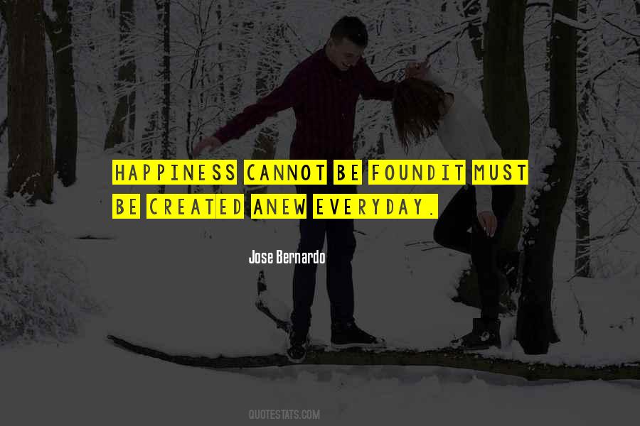 Happiness Cannot Be Quotes #1003193