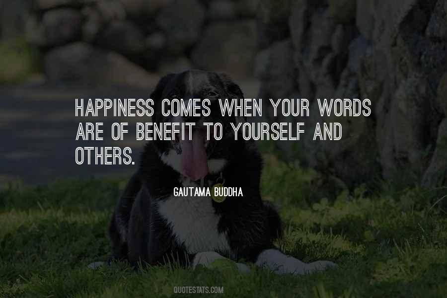 Happiness Comes Quotes #1569855