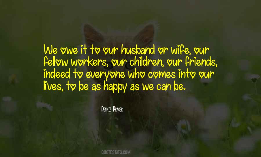 Happiness Comes Quotes #332766 Happiness Comes Quotes #332766