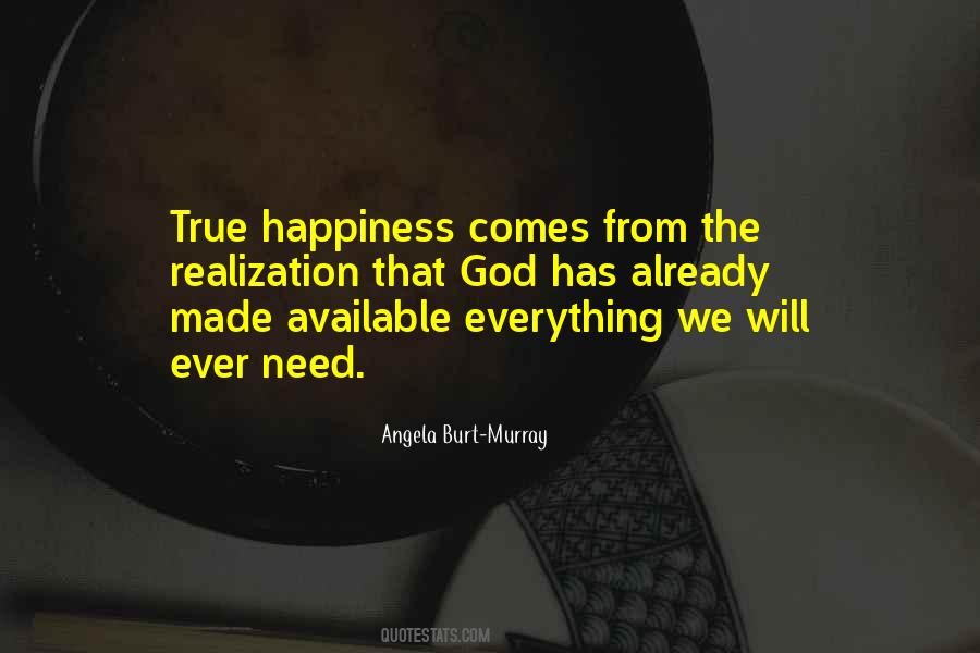 Happiness Comes Quotes #82488 Happiness Comes Quotes #82488
