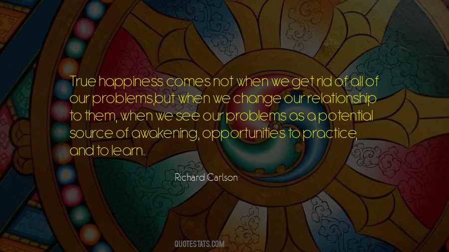 Happiness Comes Quotes #827408