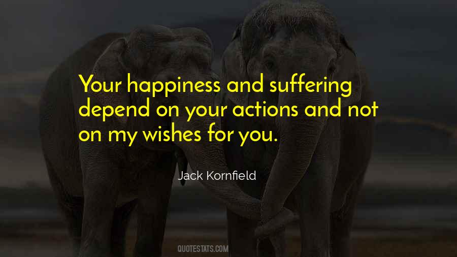 Happiness Depend Quotes #1339612