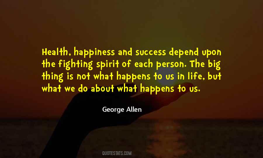 Happiness Depend Quotes #1510156
