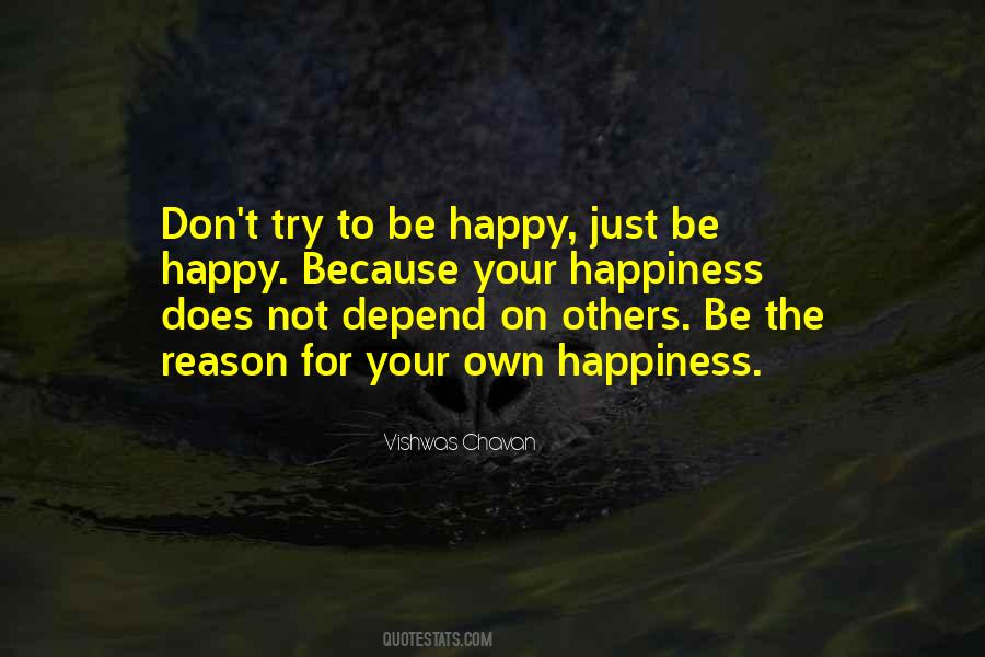 Happiness Depend Quotes #207312