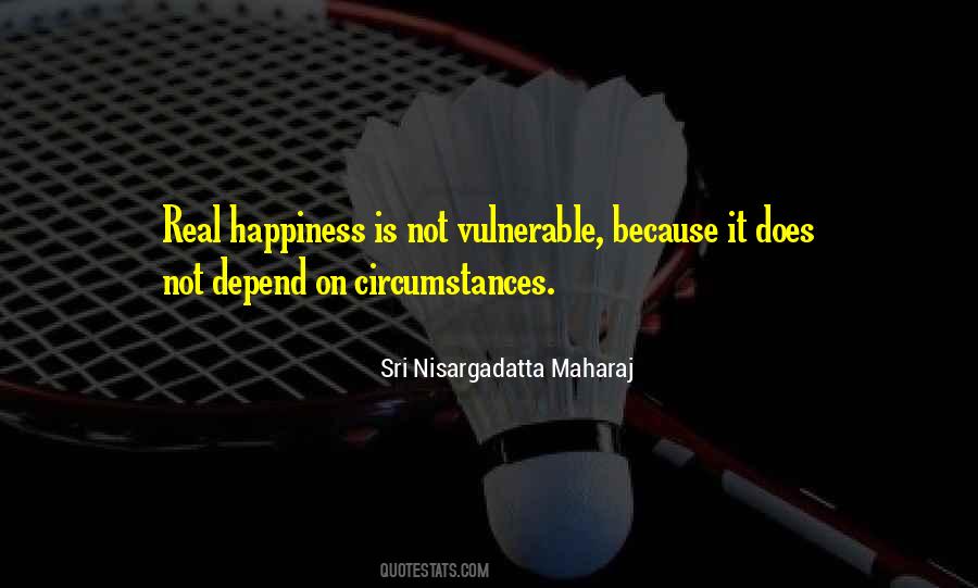 Happiness Depend Quotes #807896