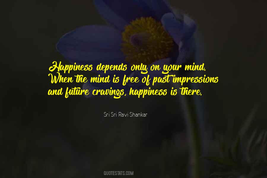 Happiness Depends On Ourselves Quotes #348996