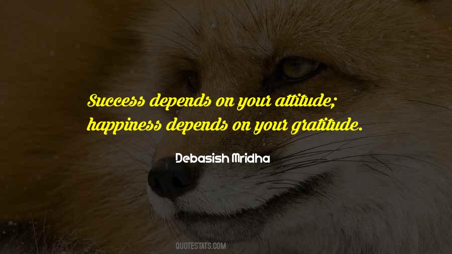 Happiness Depends Quotes #1029812