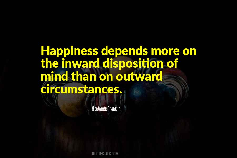 Happiness Depends Quotes #1072204