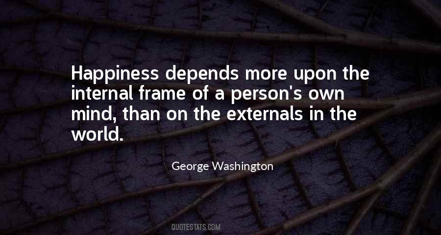 Happiness Depends Quotes #1697611