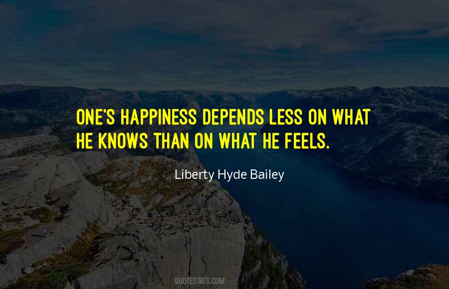 Happiness Depends Quotes #854824