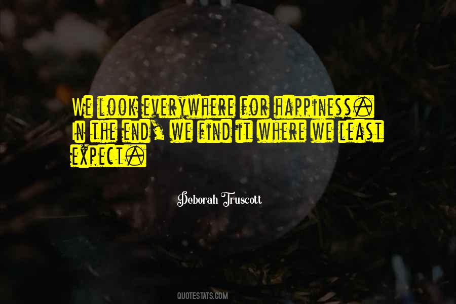 Happiness Everywhere Quotes #1746915