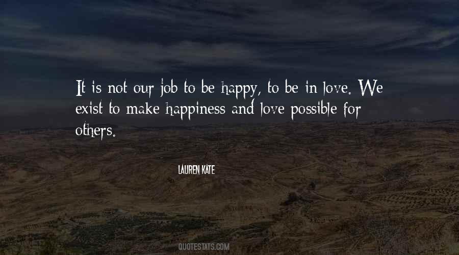 Happiness Exist Quotes #1725851