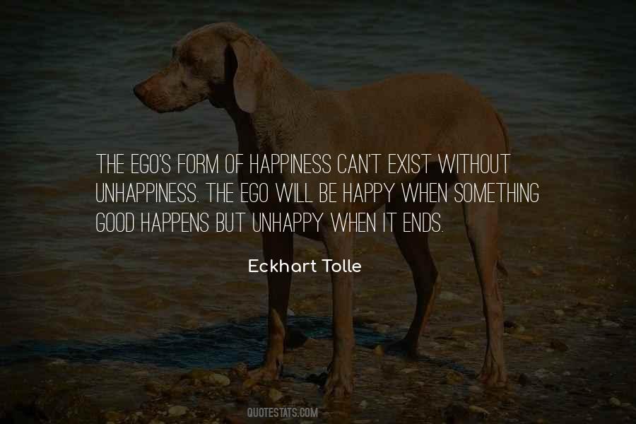 Happiness Exist Quotes #174125