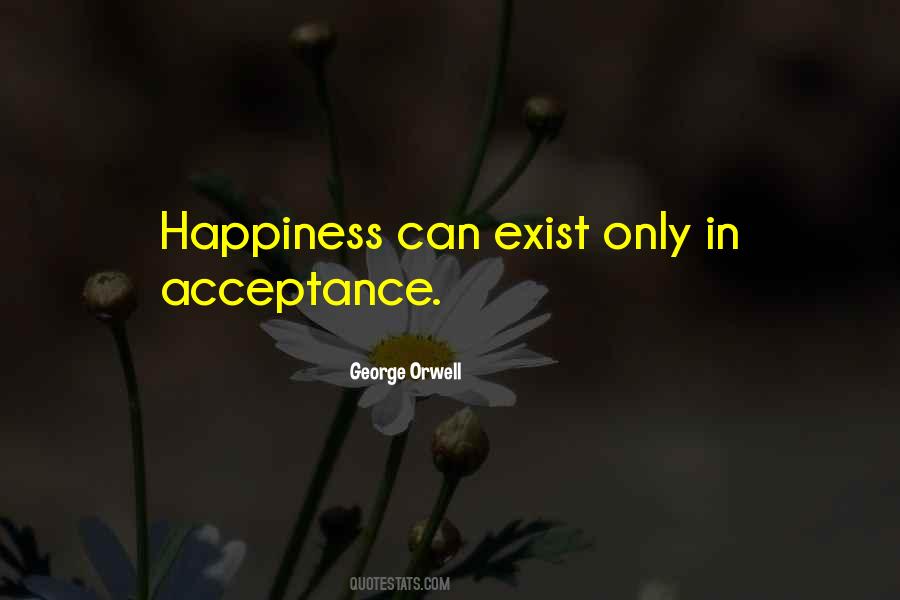 Happiness Exist Quotes #209640