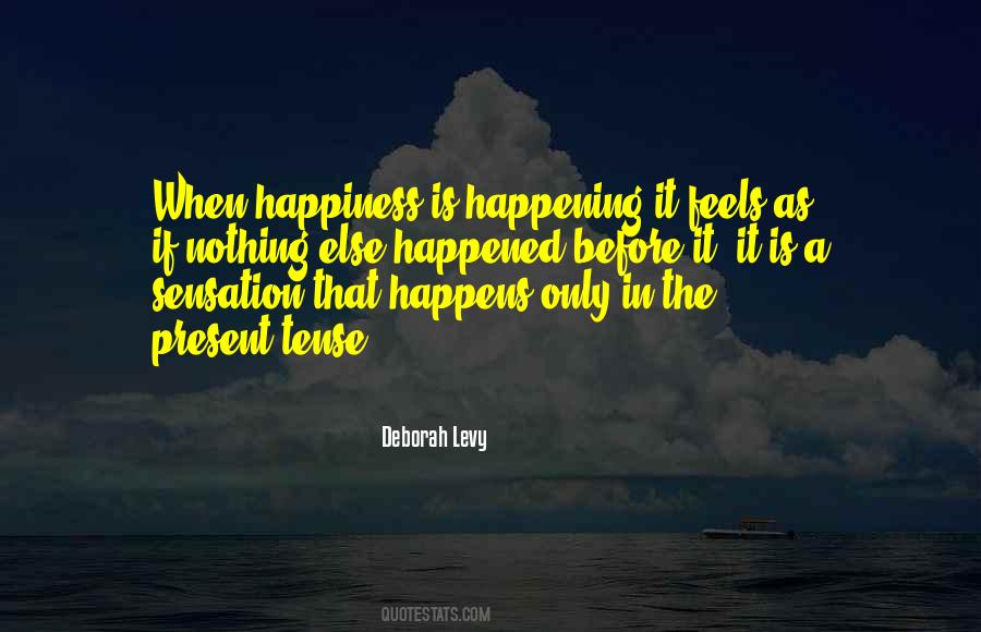 Happiness Happens Quotes #1083334