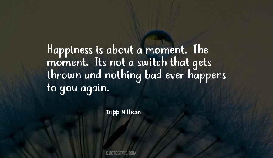 Happiness Happens Quotes #1646481