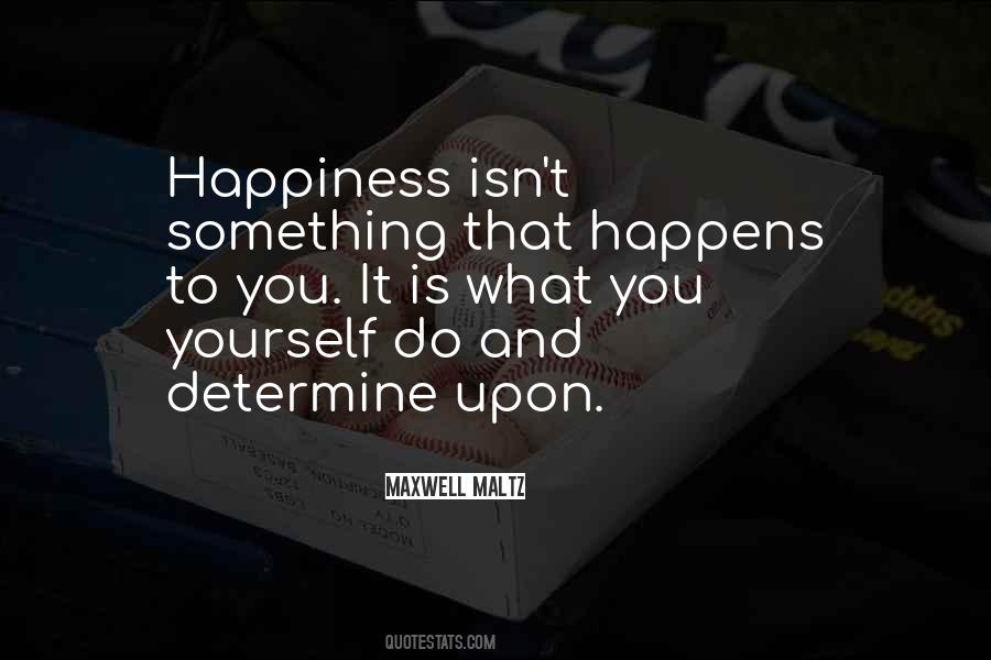 Happiness Happens Quotes #743825