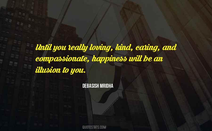 Happiness Illusion Quotes #1655550