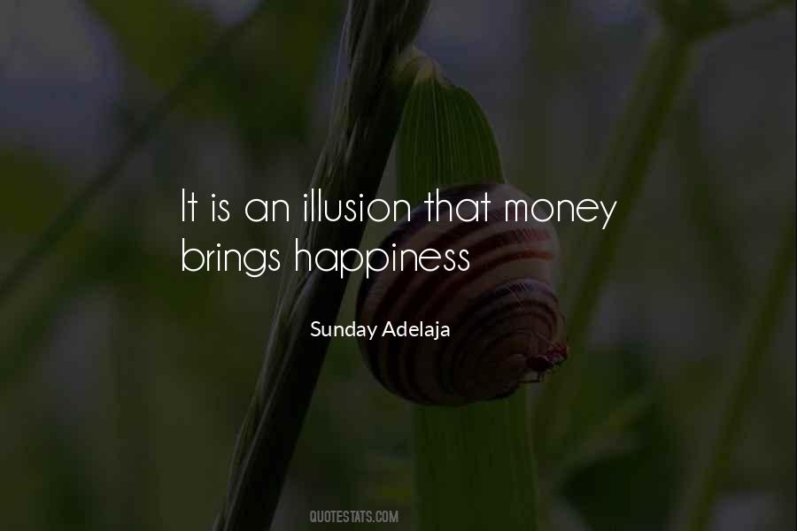 Happiness Illusion Quotes #1835107