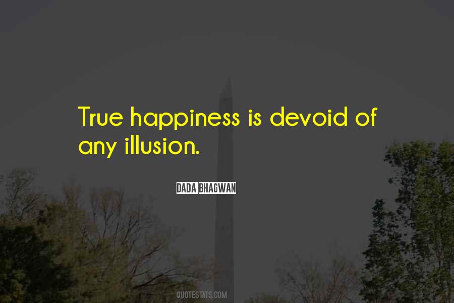 Happiness Illusion Quotes #510784