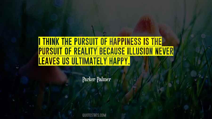 Happiness Illusion Quotes #55720