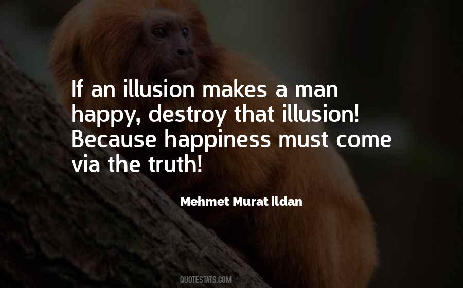 Happiness Illusion Quotes #602705
