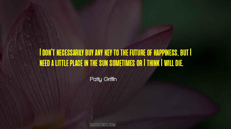 Happiness In The Future Quotes #1006051