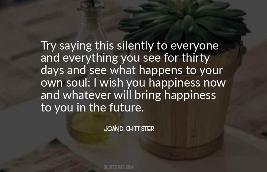 Happiness In The Future Quotes #1183444