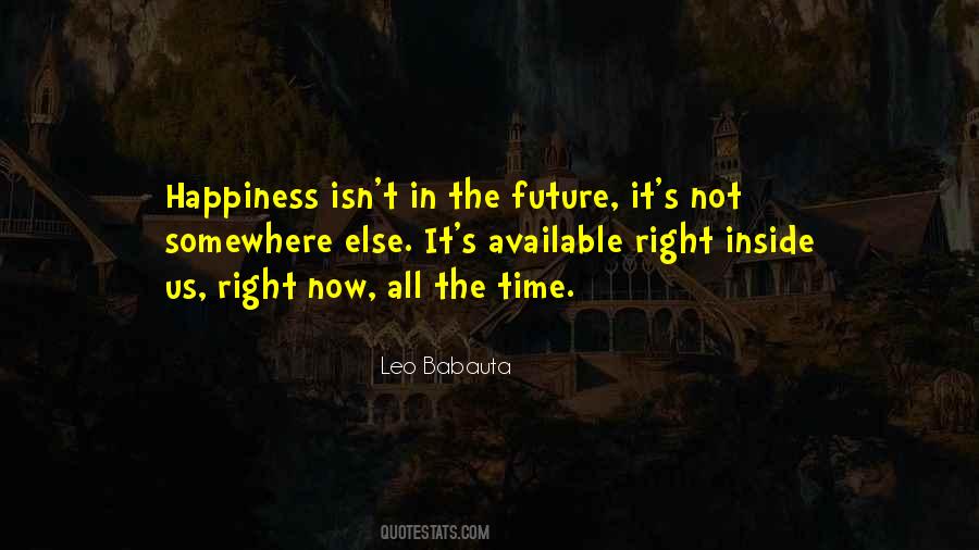 Happiness In The Future Quotes #1687833