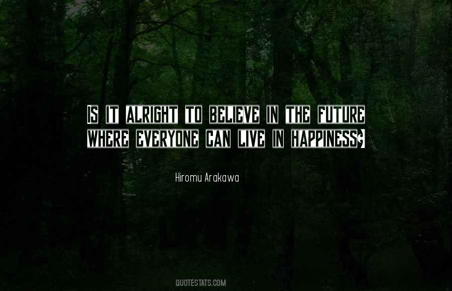 Happiness In The Future Quotes #1711914
