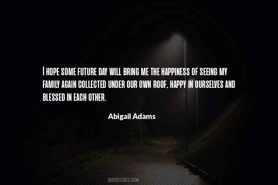 Happiness In The Future Quotes #692214