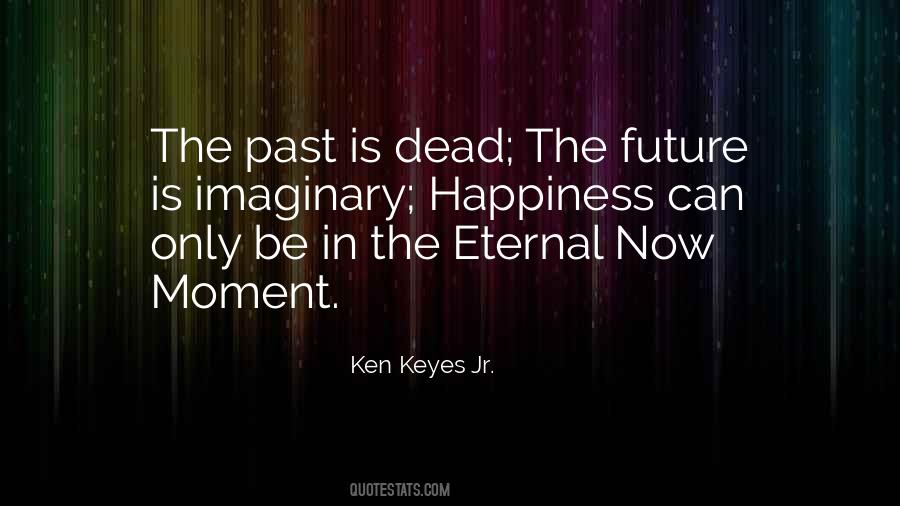 Happiness In The Future Quotes #705312