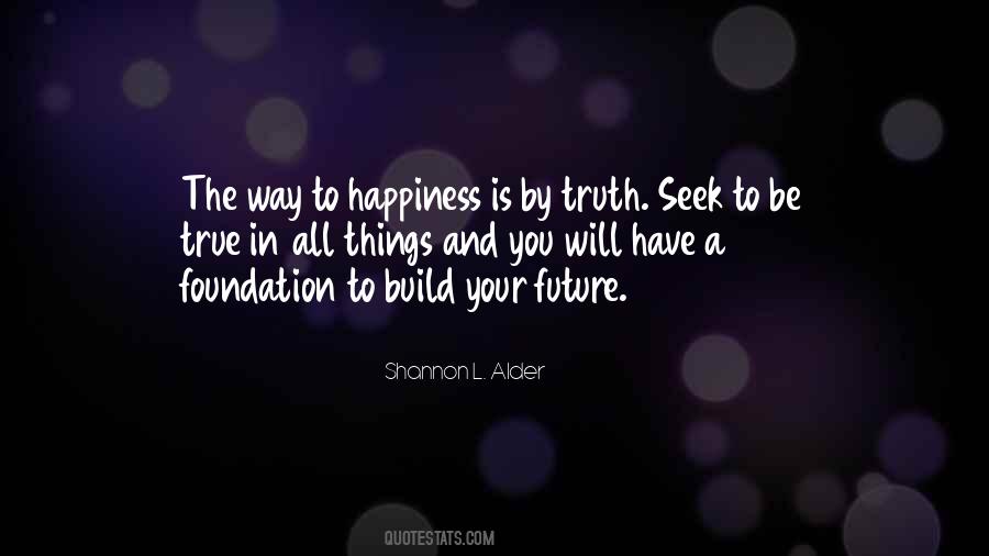 Happiness In The Future Quotes #767646