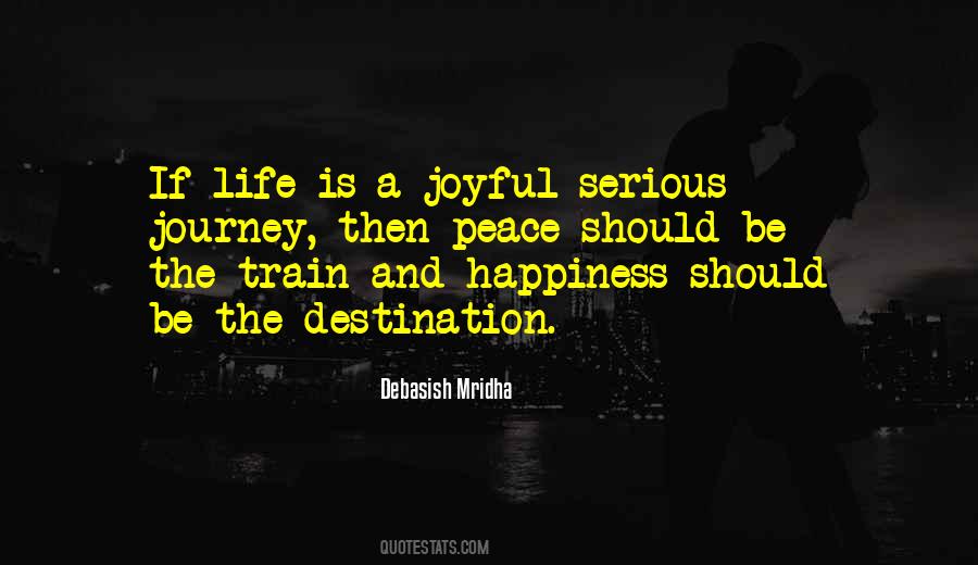 Happiness Is A Journey Not A Destination Quotes #1741648