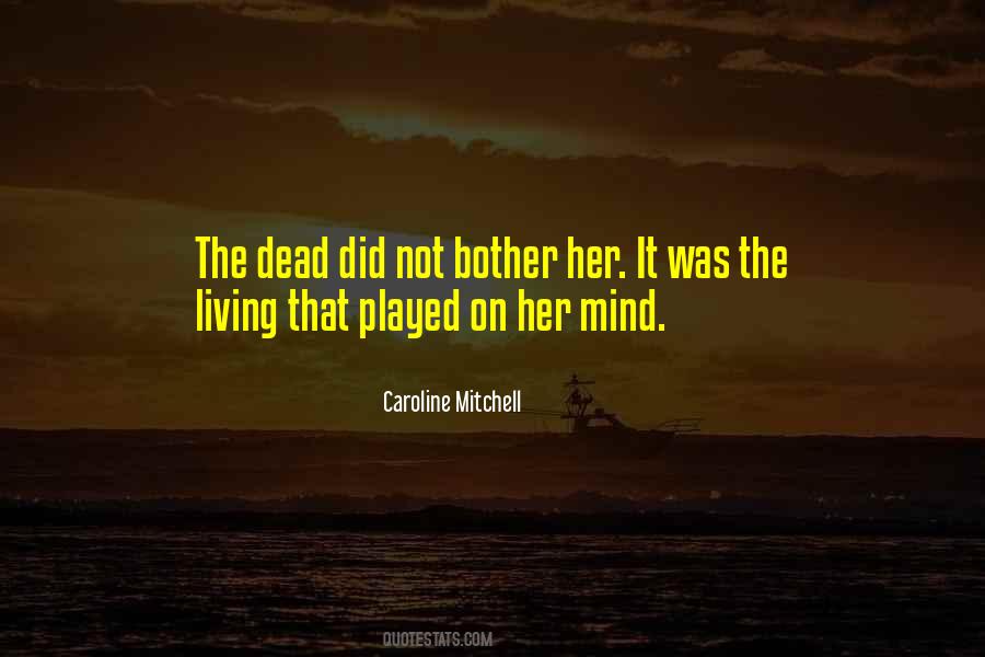 Quotes About The Dead Living On #1098272