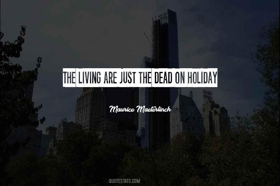 Quotes About The Dead Living On #943253