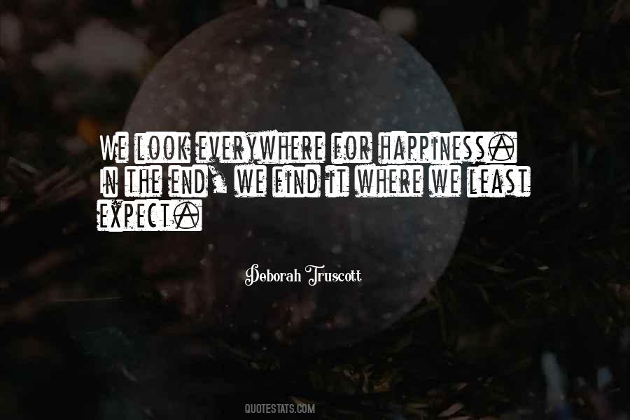 Happiness Is Everywhere Quotes #1746915