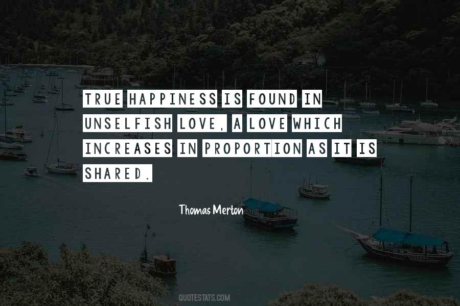 Happiness Is Found Quotes #1338325
