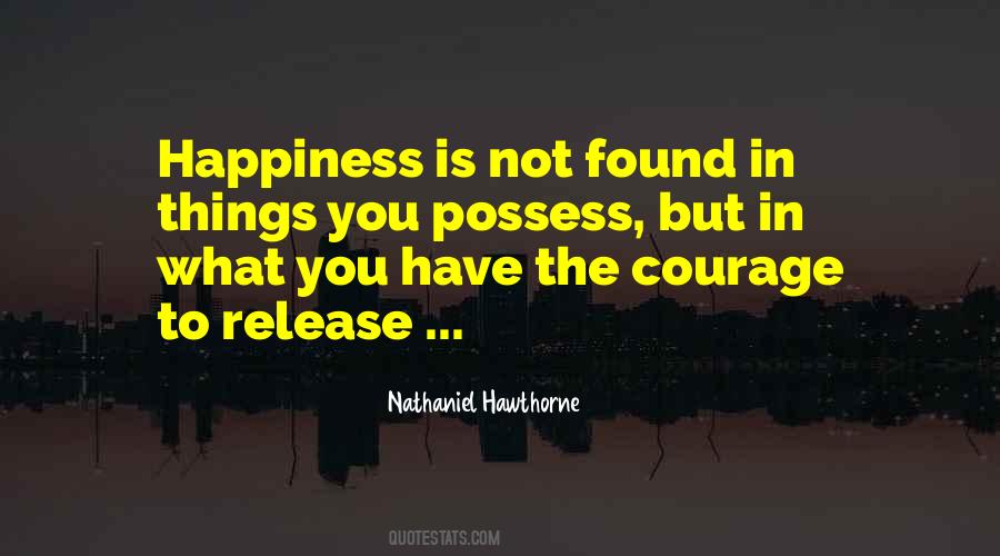 Happiness Is Found Quotes #367892